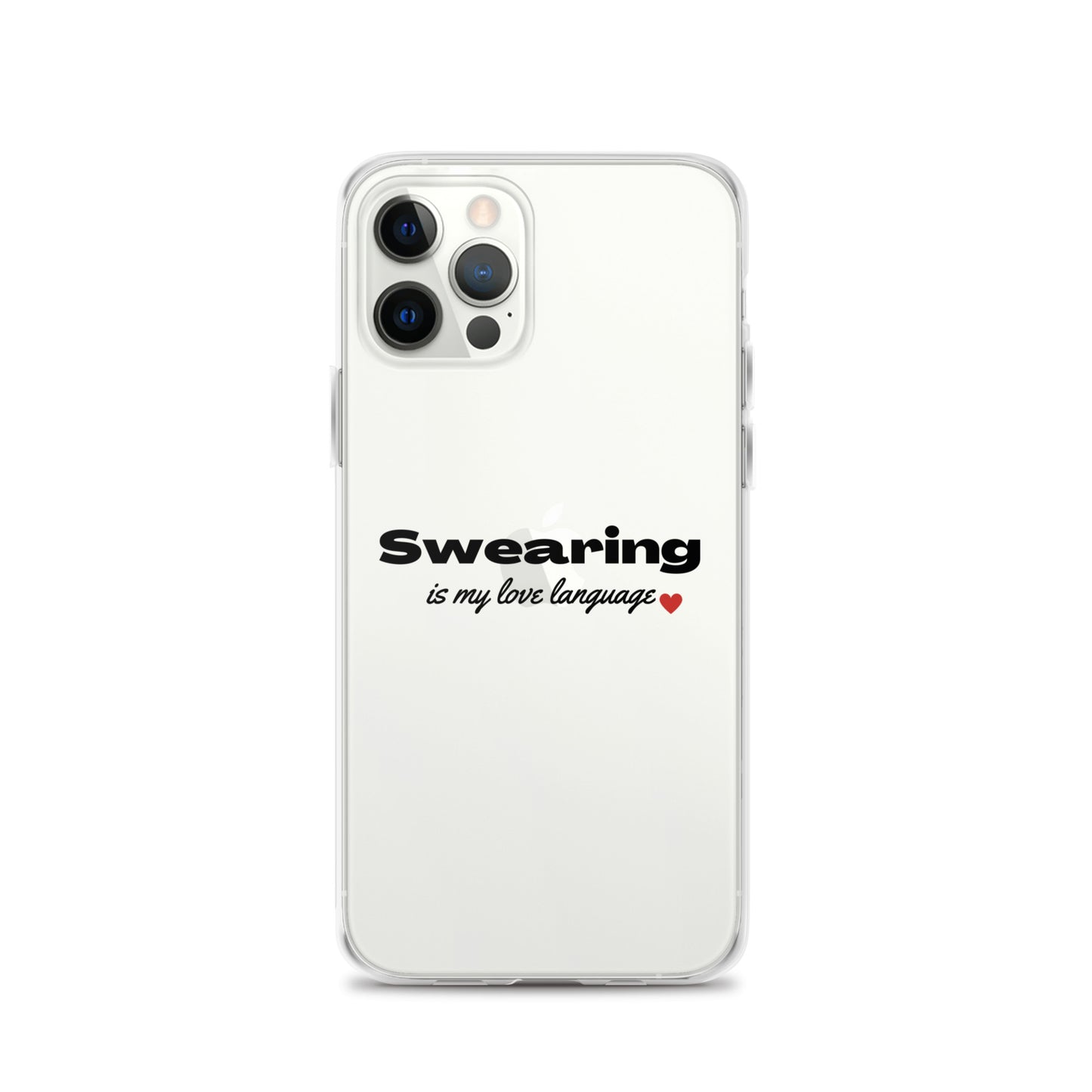 Swearing Is My Love Language Clear Case for iPhone®