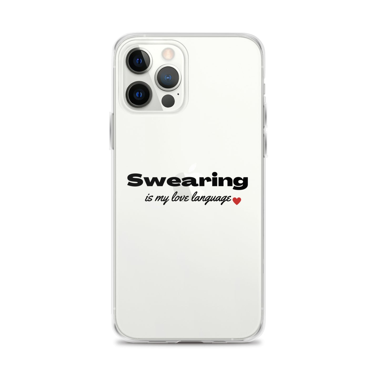 Swearing Is My Love Language Clear Case for iPhone®