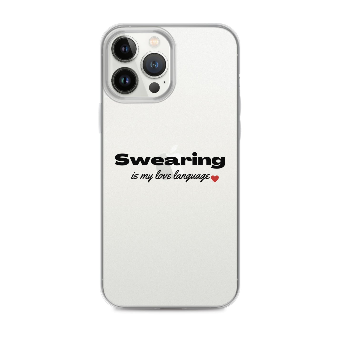 Swearing Is My Love Language Clear Case for iPhone®