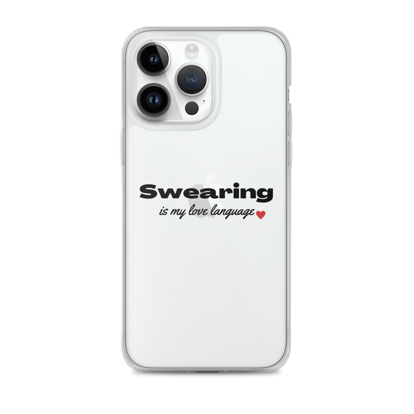 Swearing Is My Love Language Clear Case for iPhone®