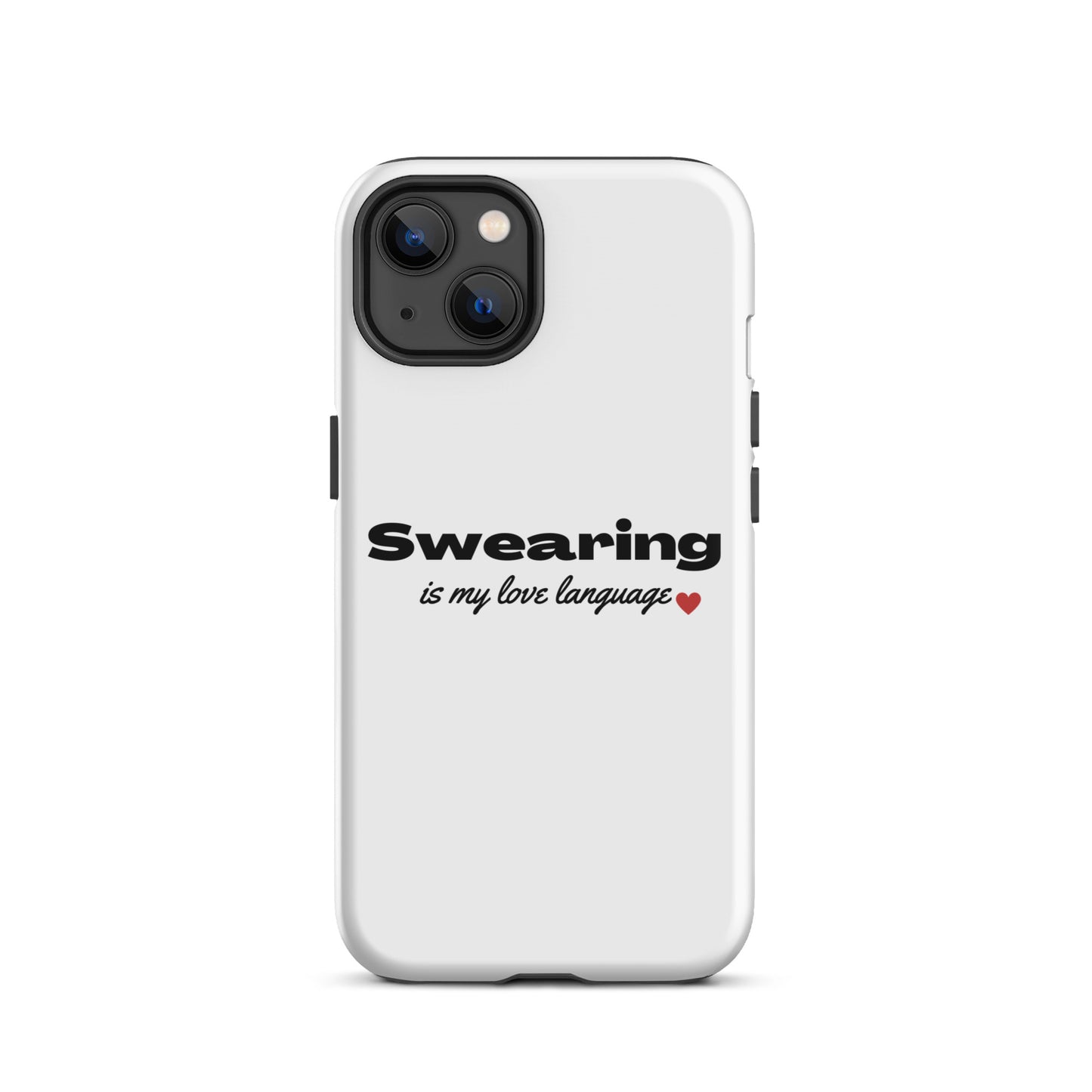 Swearing Is My Love Language Tough Case for iPhone®