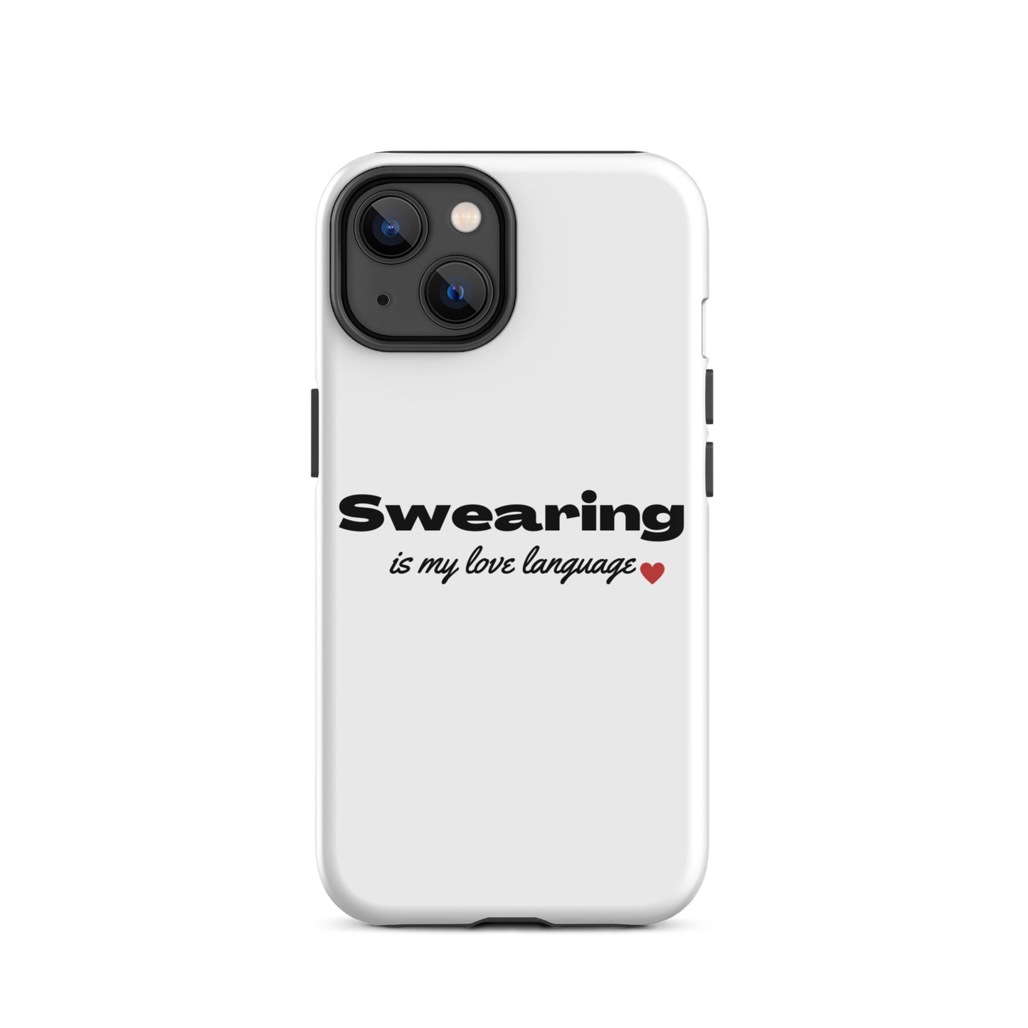 Swearing Is My Love Language Tough Case for iPhone®