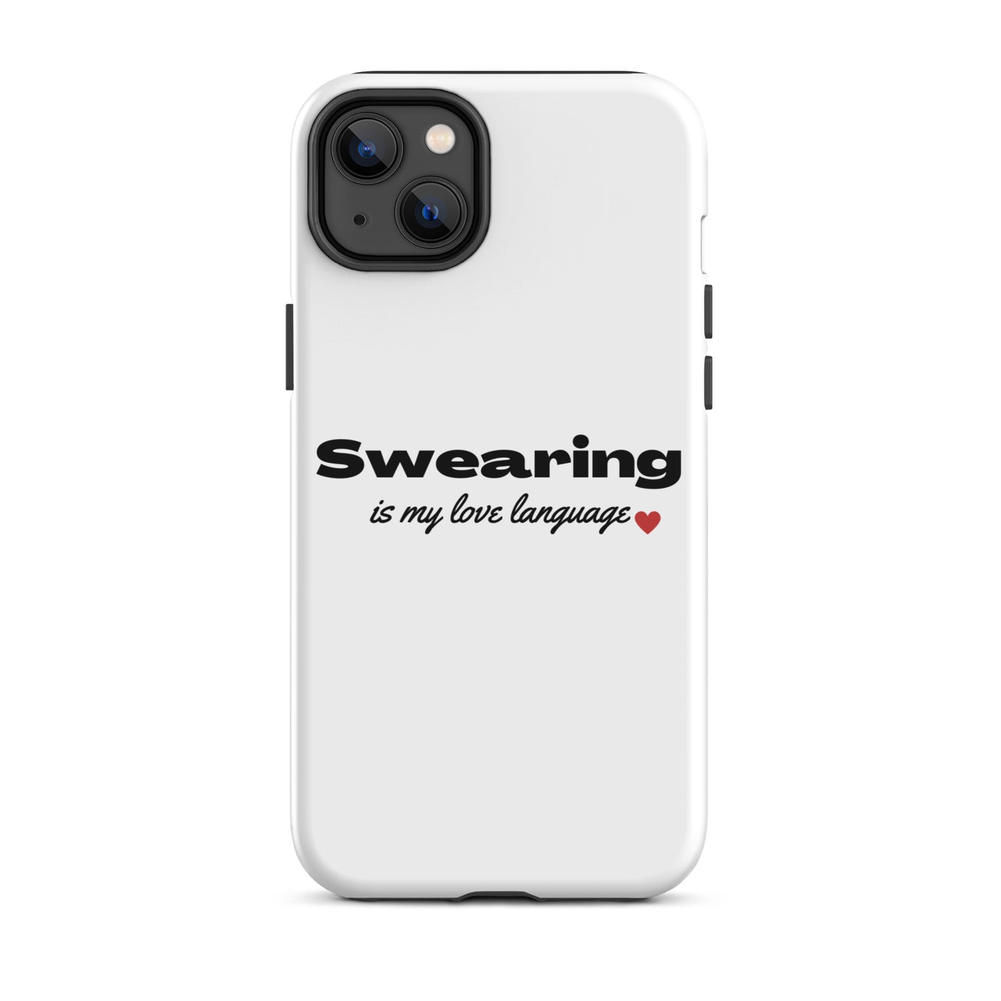 Swearing Is My Love Language Tough Case for iPhone®