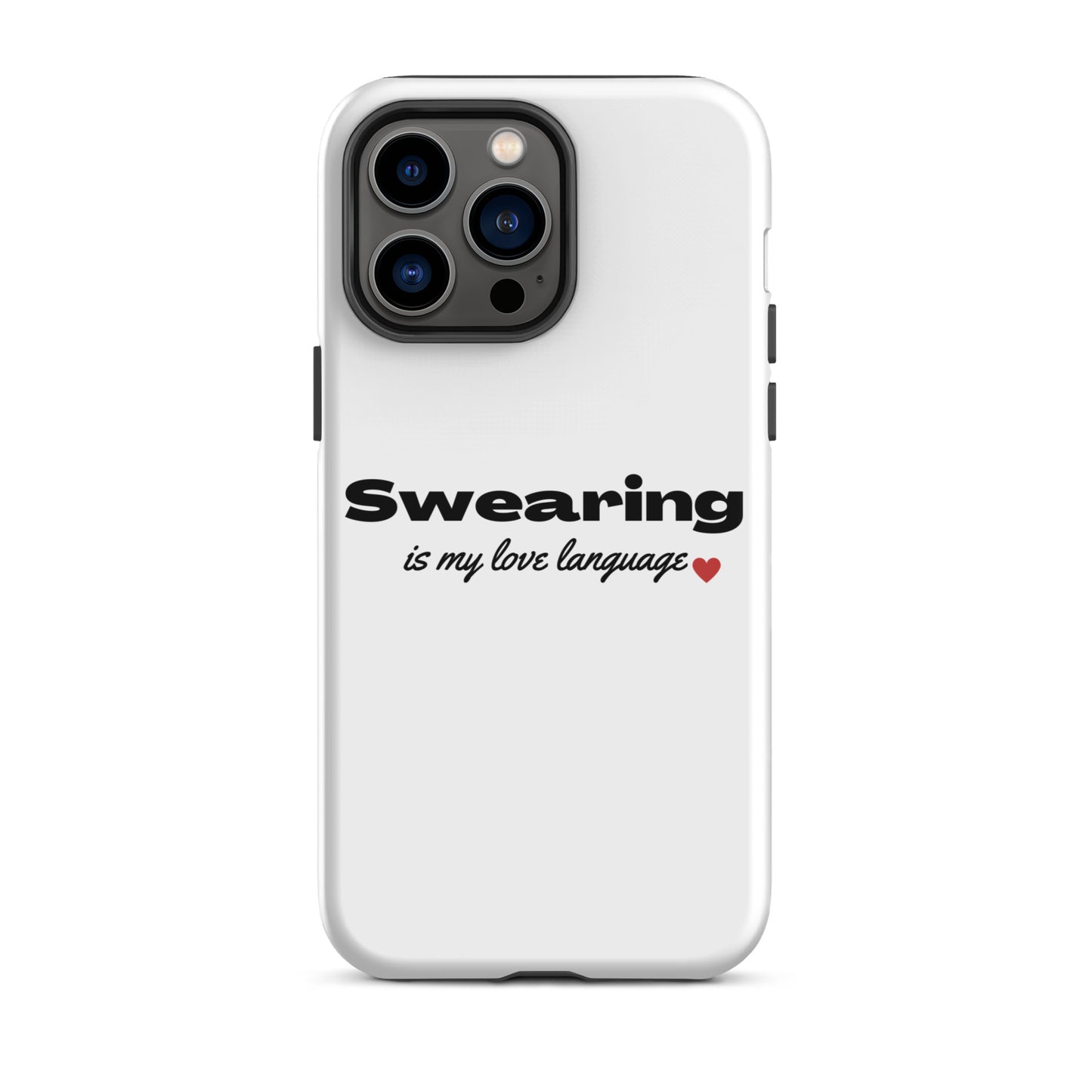 Swearing Is My Love Language Tough Case for iPhone®