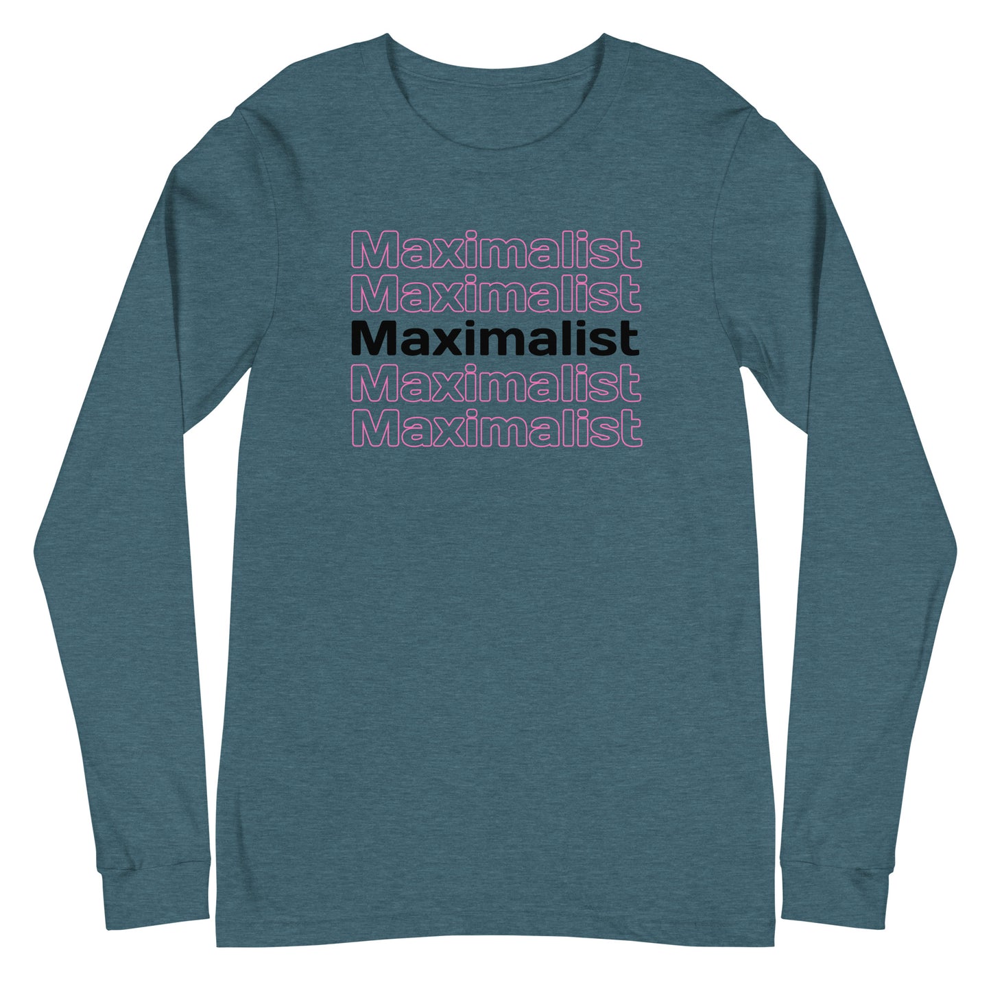 Maximalist Unisex Long Sleeve Tee