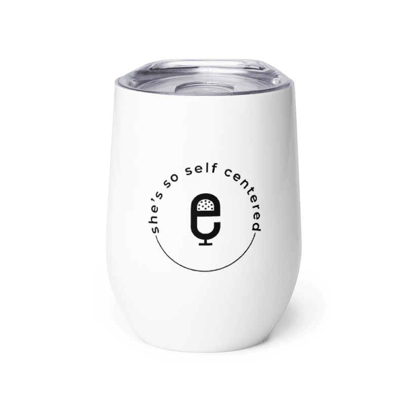 She’s So Self Centered Wine tumbler