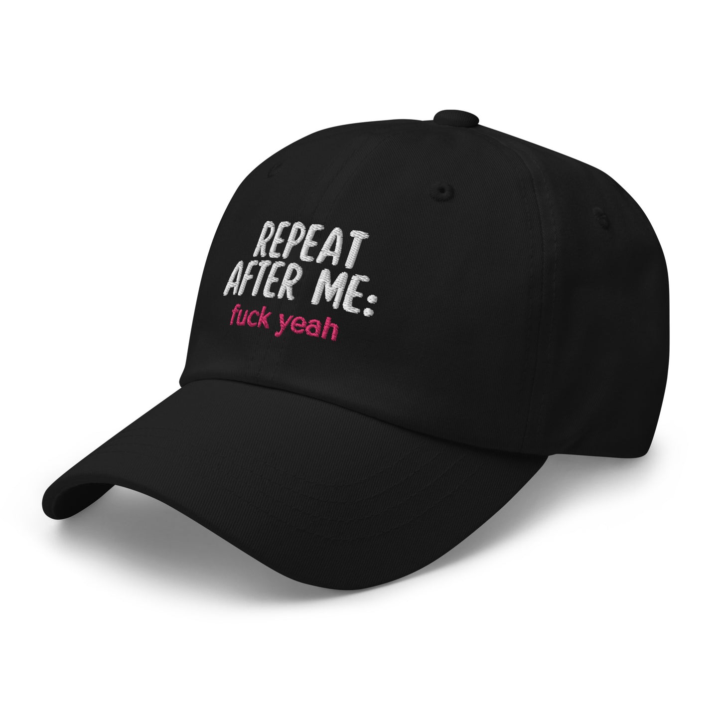 Repeat After Me: Fuck Yeah Dad hat