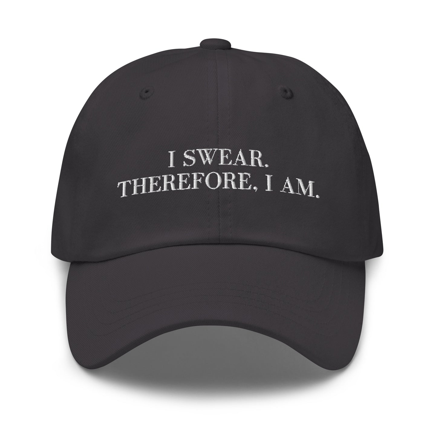 I swear, Therefore, I am Dad hat