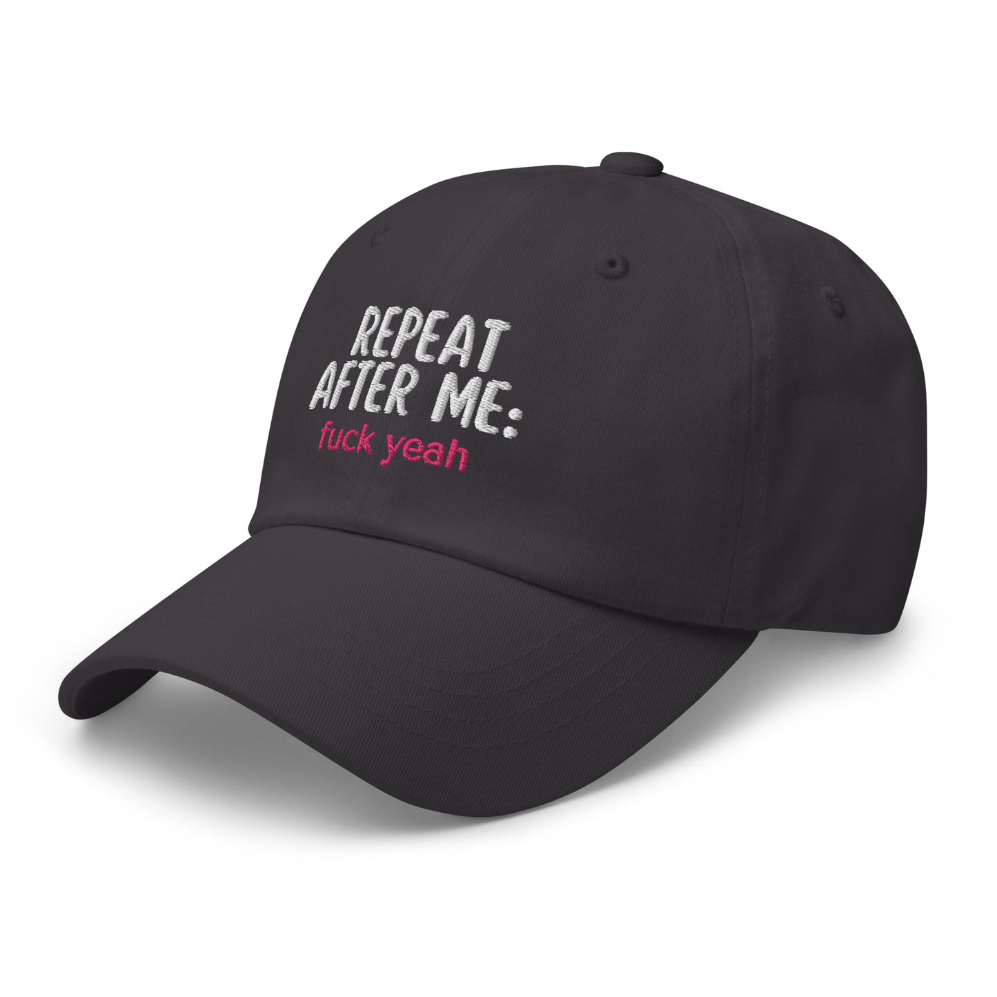 Repeat After Me: Fuck Yeah Dad hat