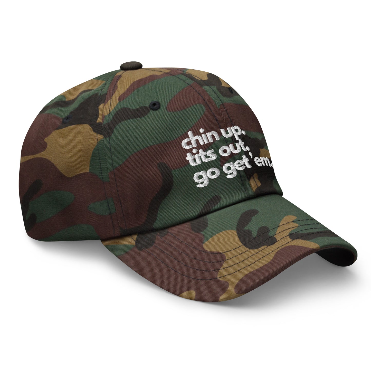 Chin Up, Tits Out, Go Get Em Dad hat