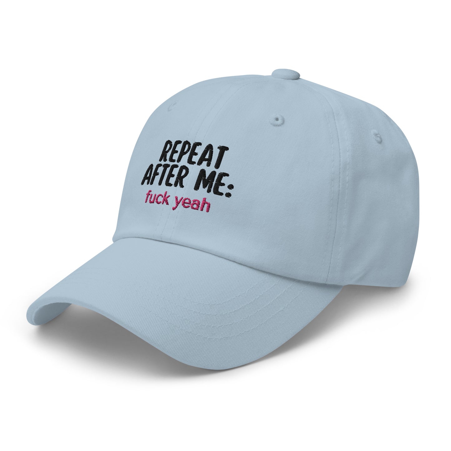 Repeat After Me: Fuck Yeah Dad hat