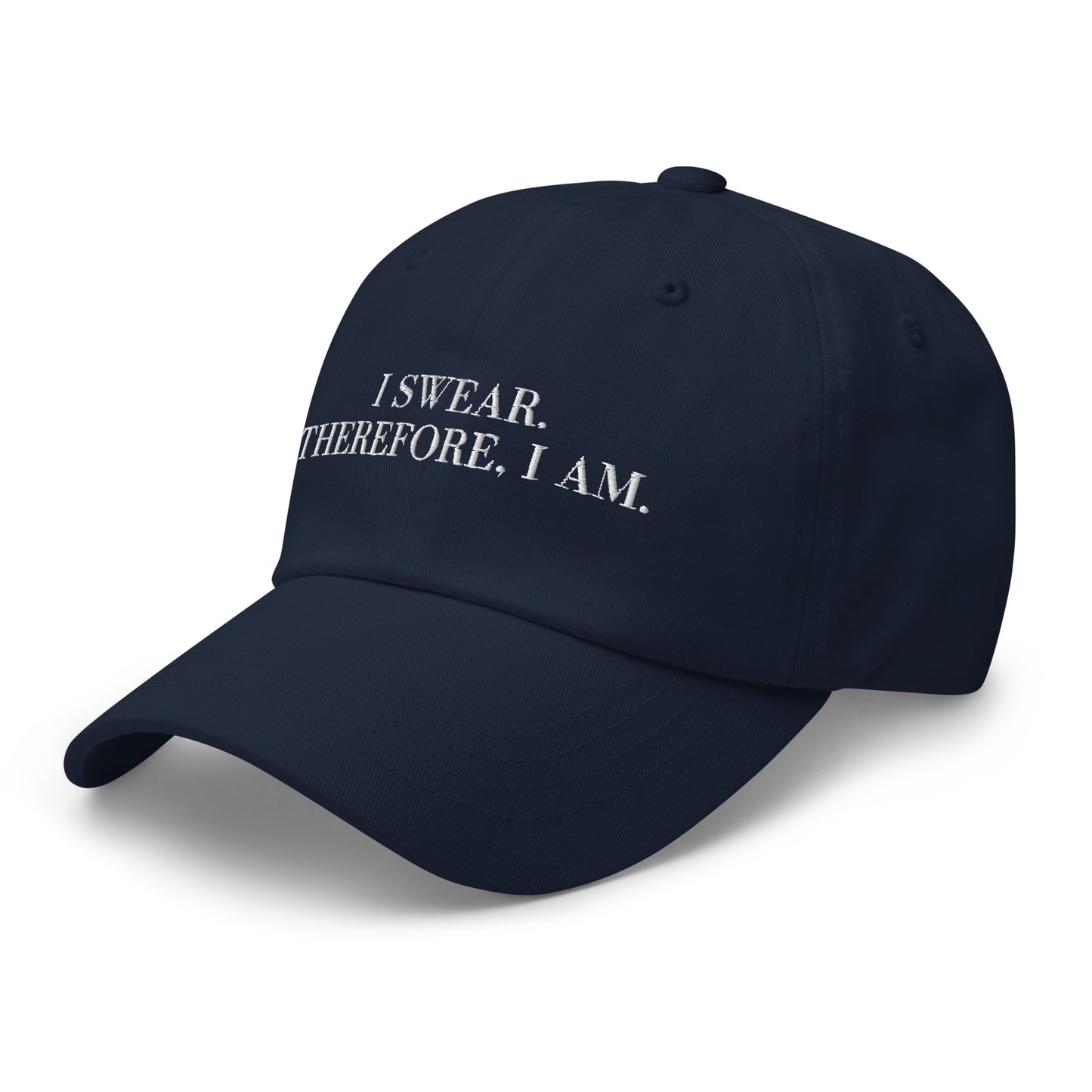 I swear, Therefore, I am Dad hat