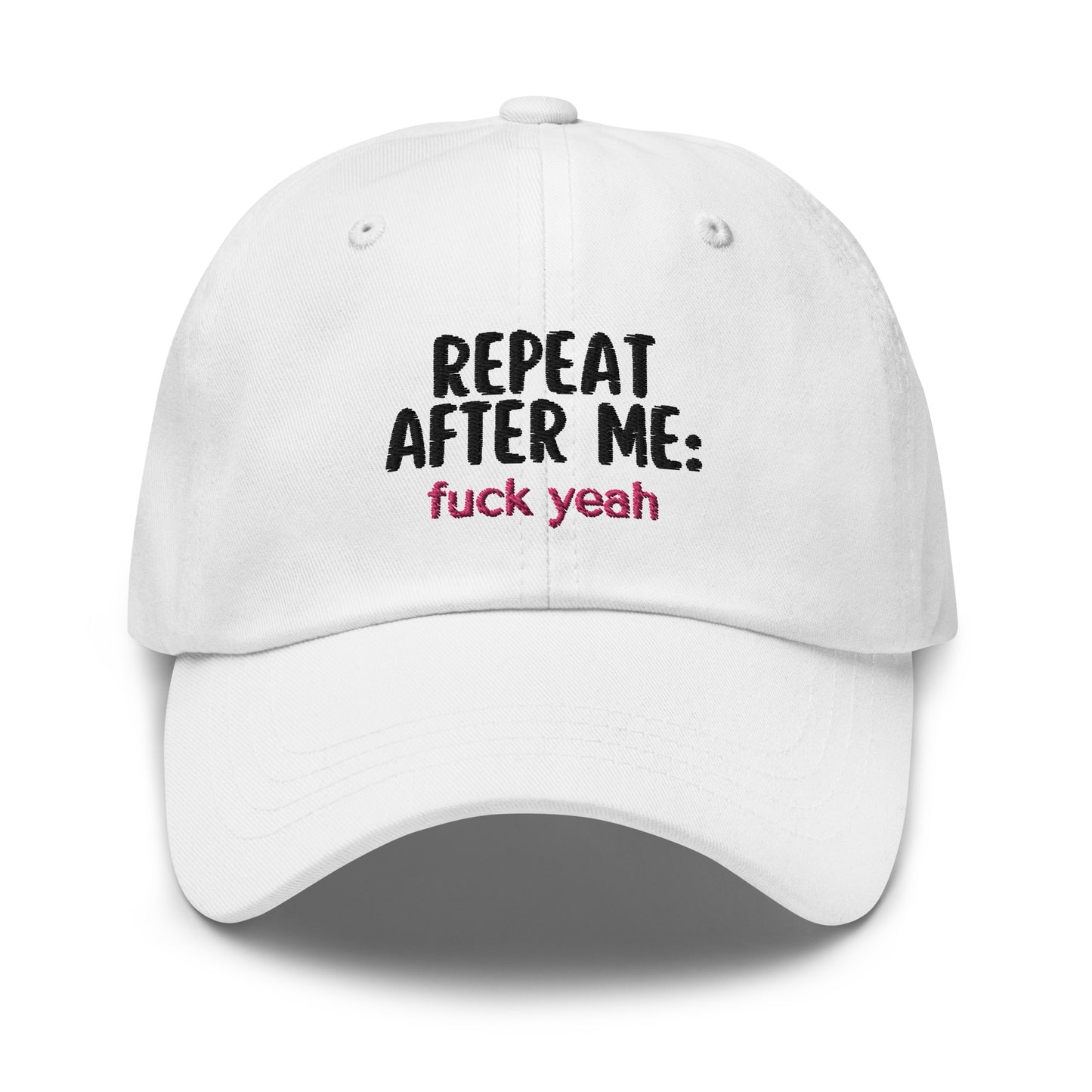 Repeat After Me: Fuck Yeah Dad hat