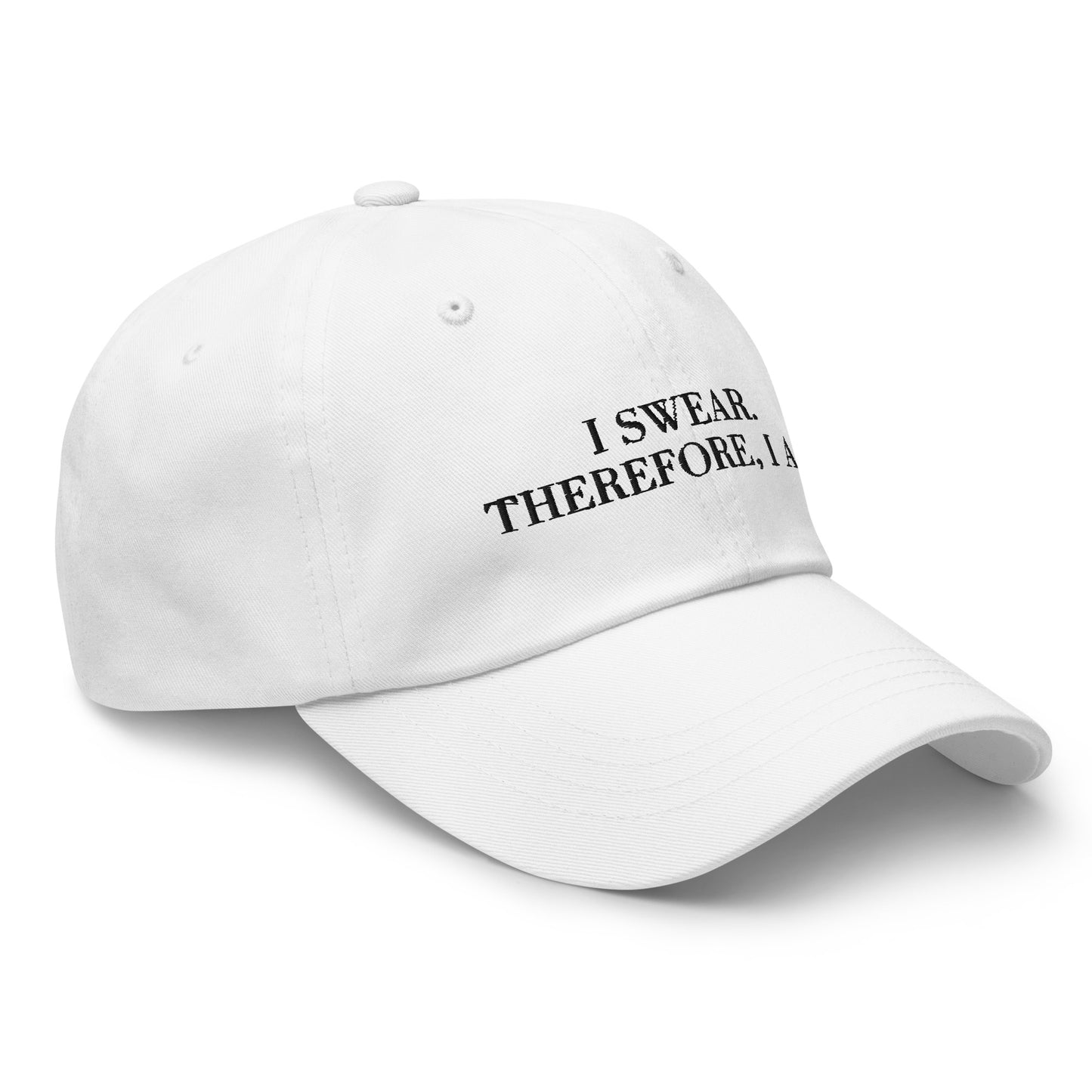 I swear, Therefore, I am Dad hat