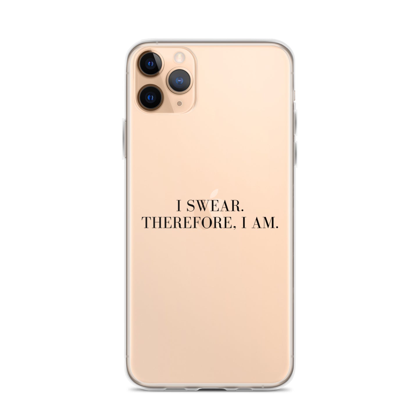 I Swear, Therefore I am Clear Case for iPhone®