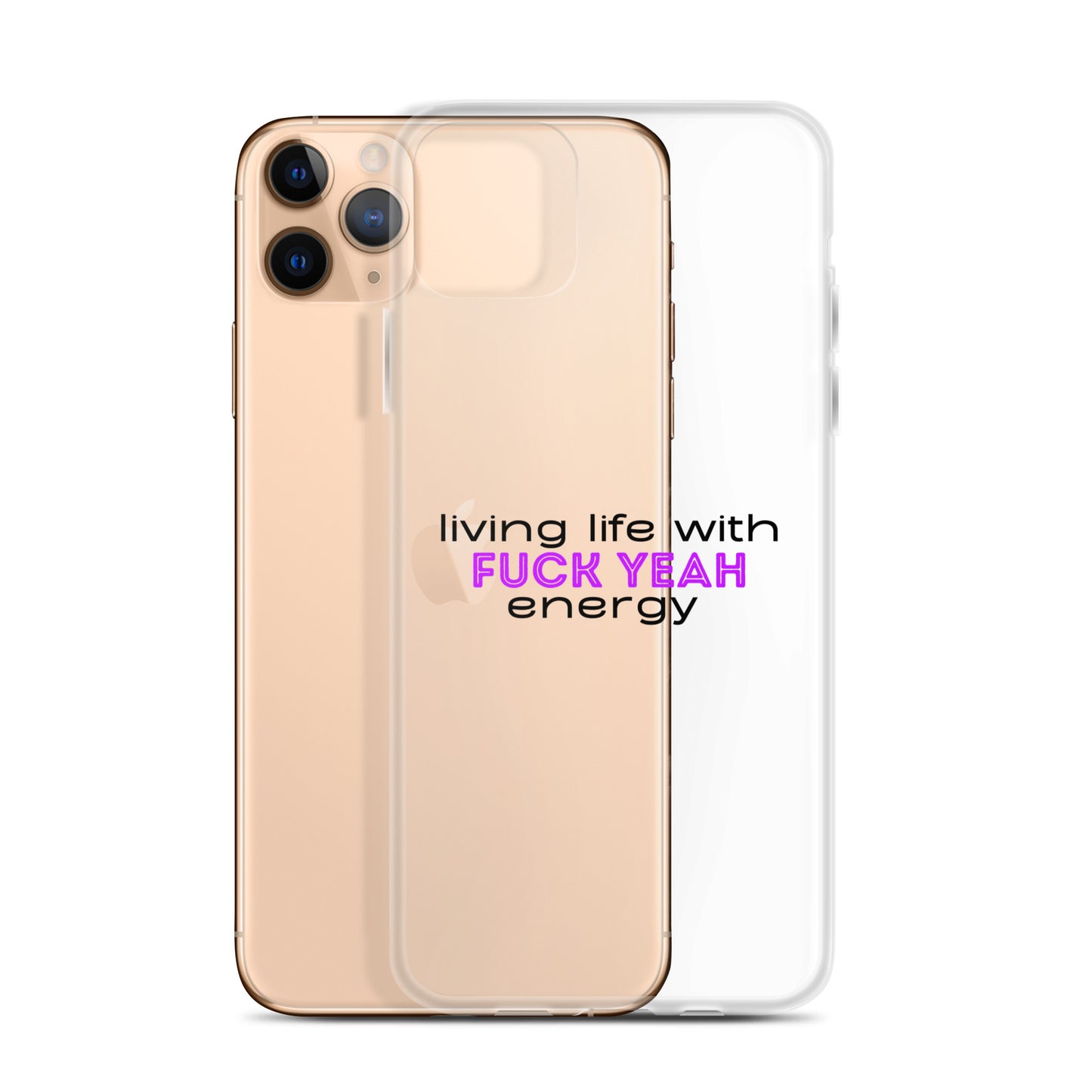 Living Life With Fuck Yeah Energy Clear Case for iPhone®