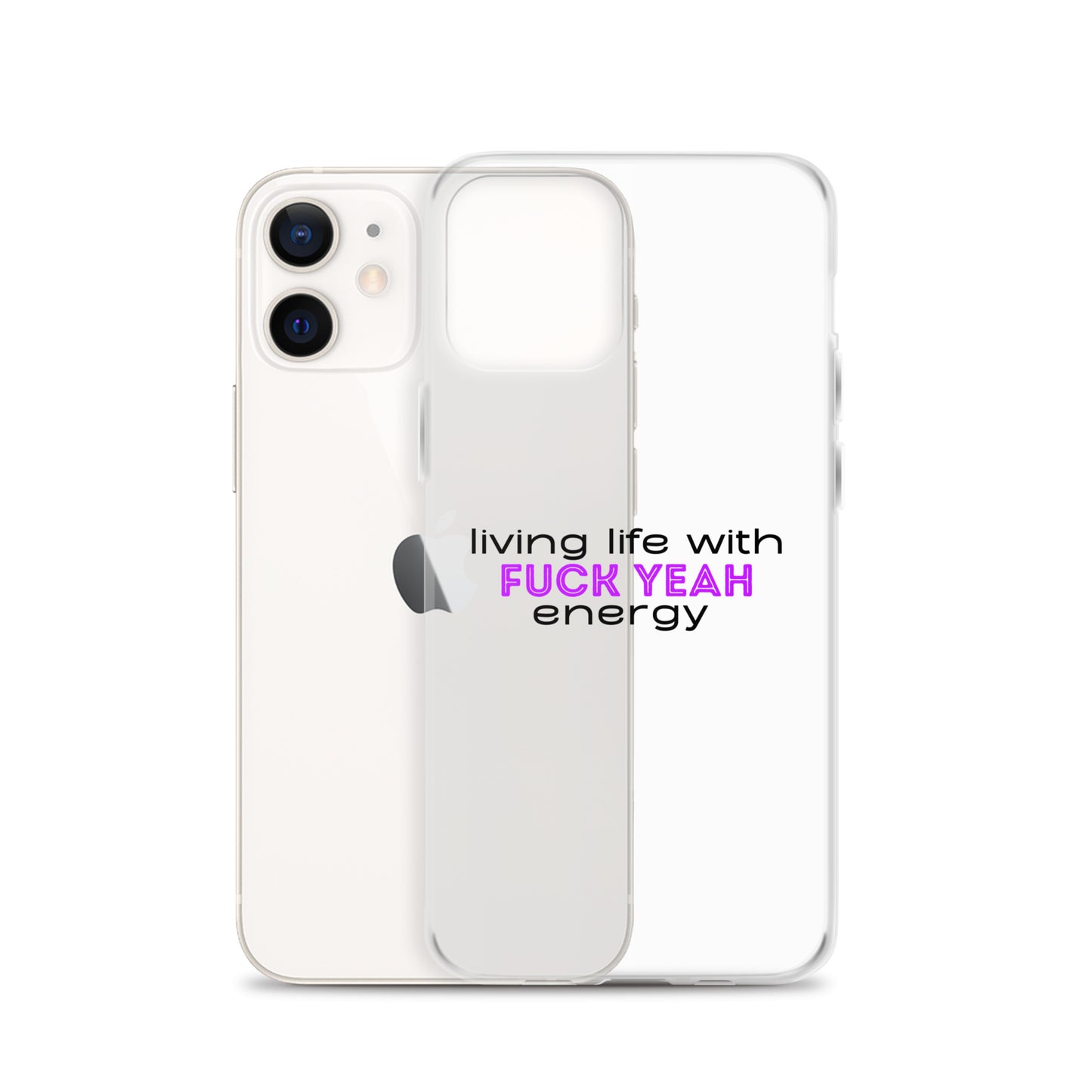 Living Life With Fuck Yeah Energy Clear Case for iPhone®