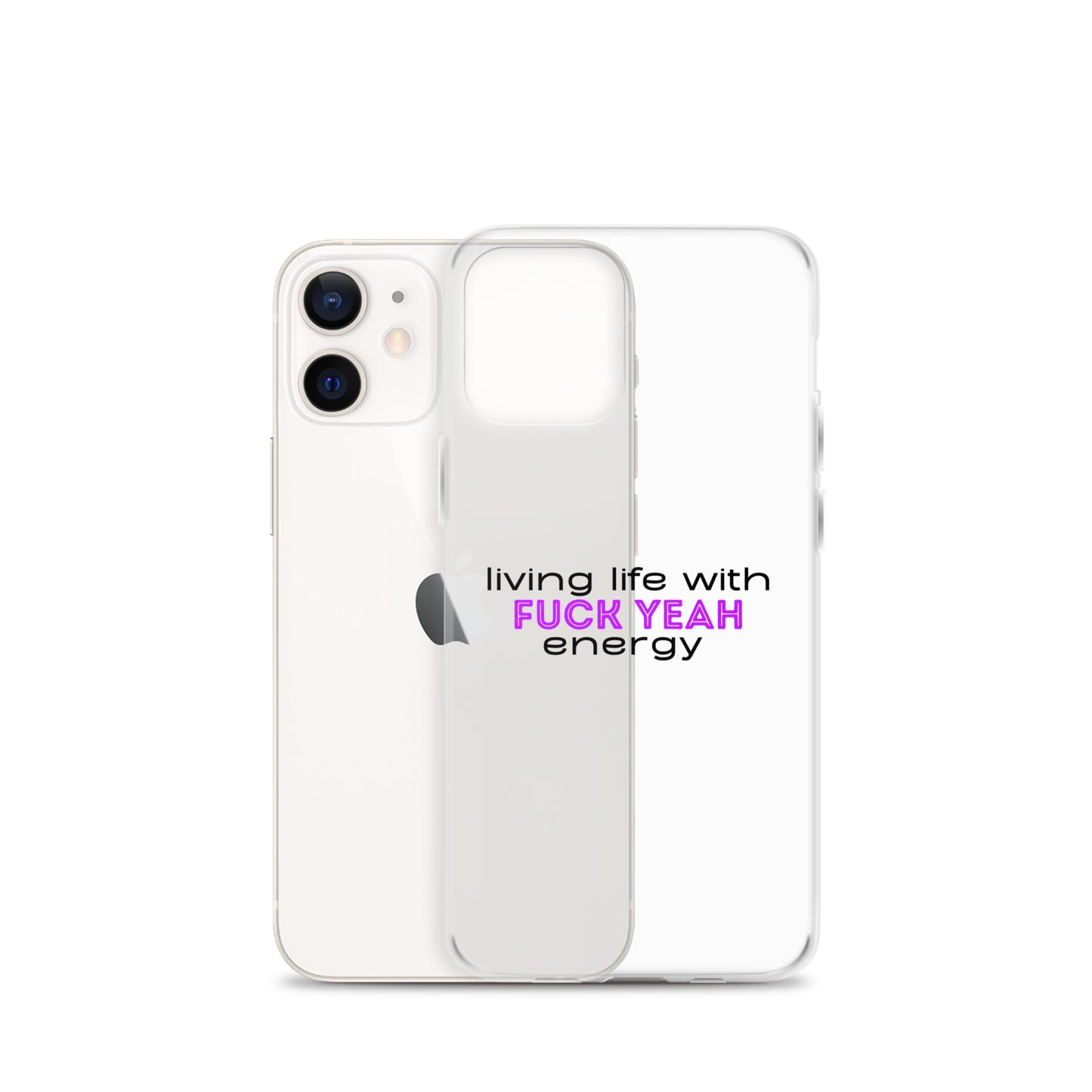 Living Life With Fuck Yeah Energy Clear Case for iPhone®