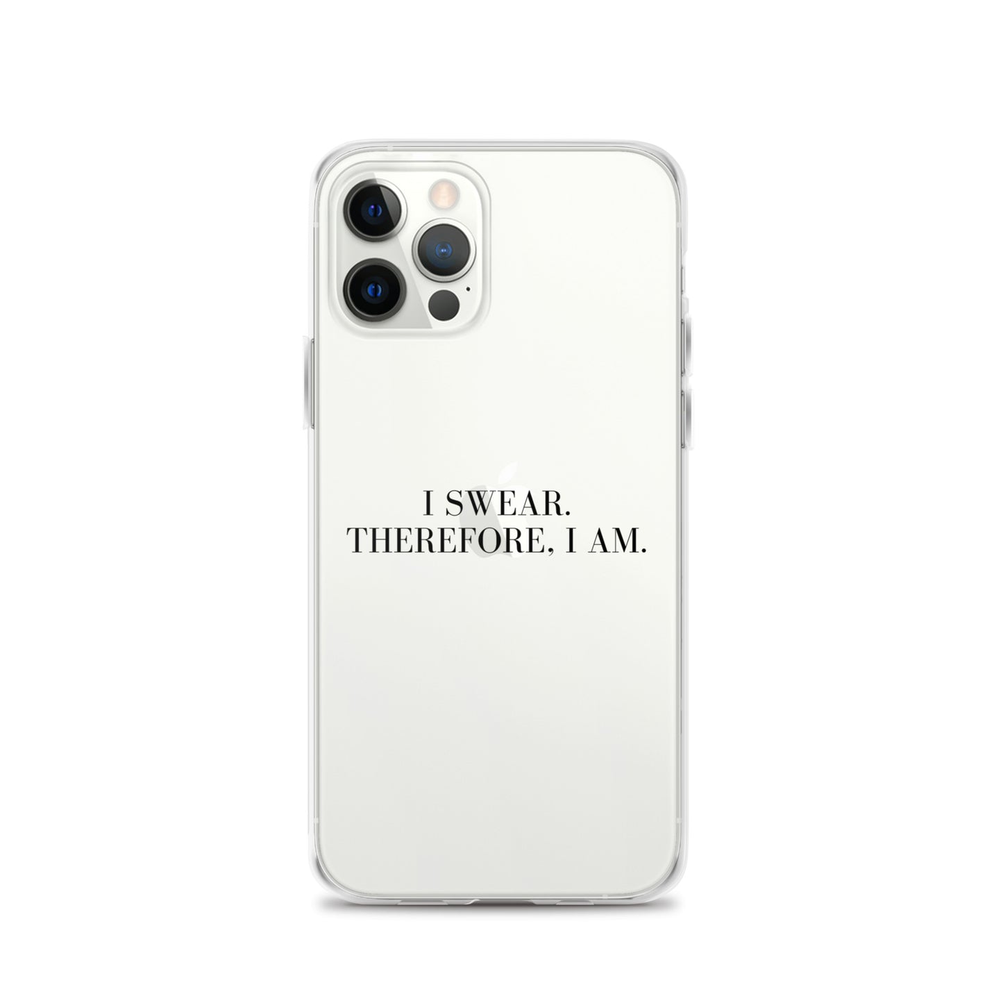 I Swear, Therefore I am Clear Case for iPhone®