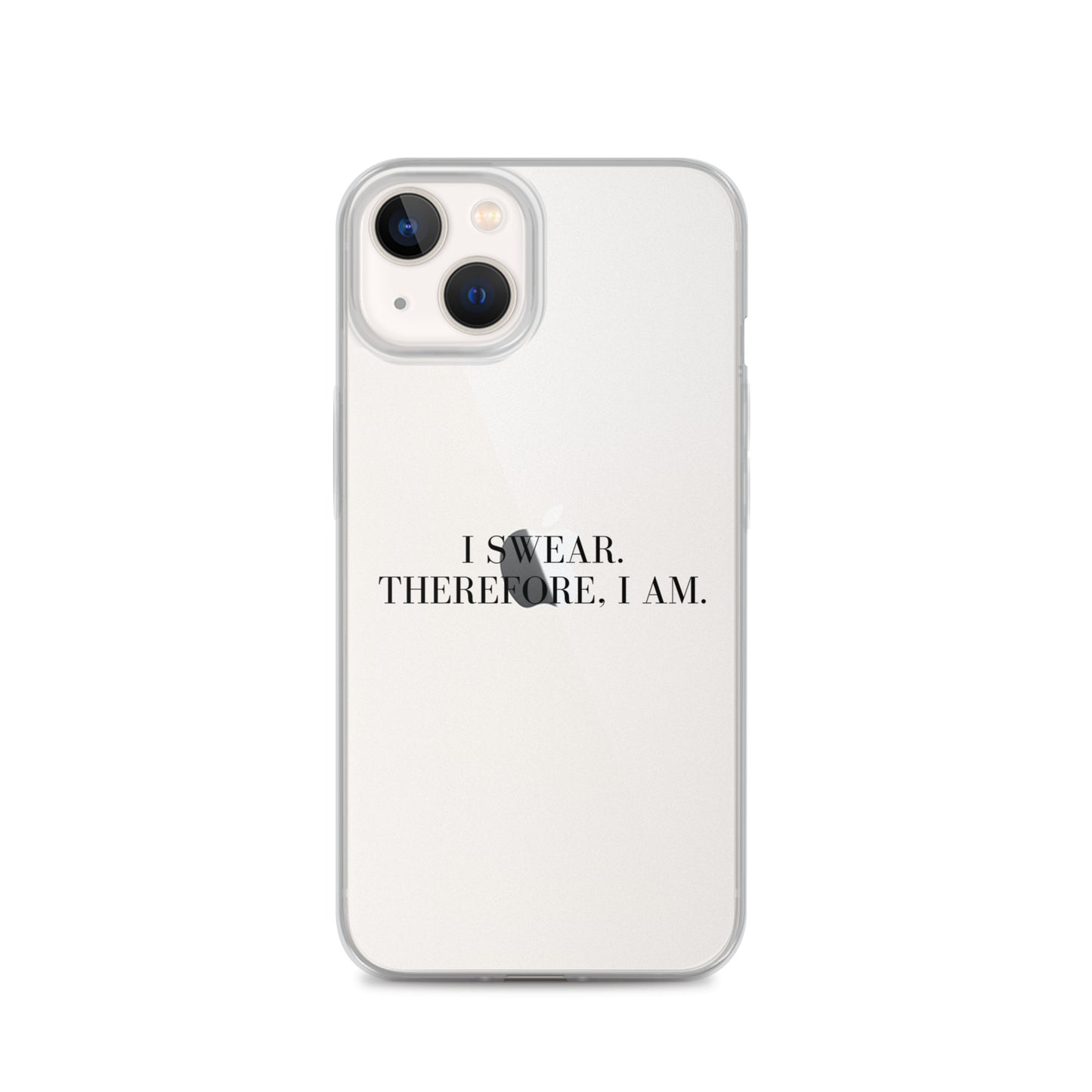 I Swear, Therefore I am Clear Case for iPhone®