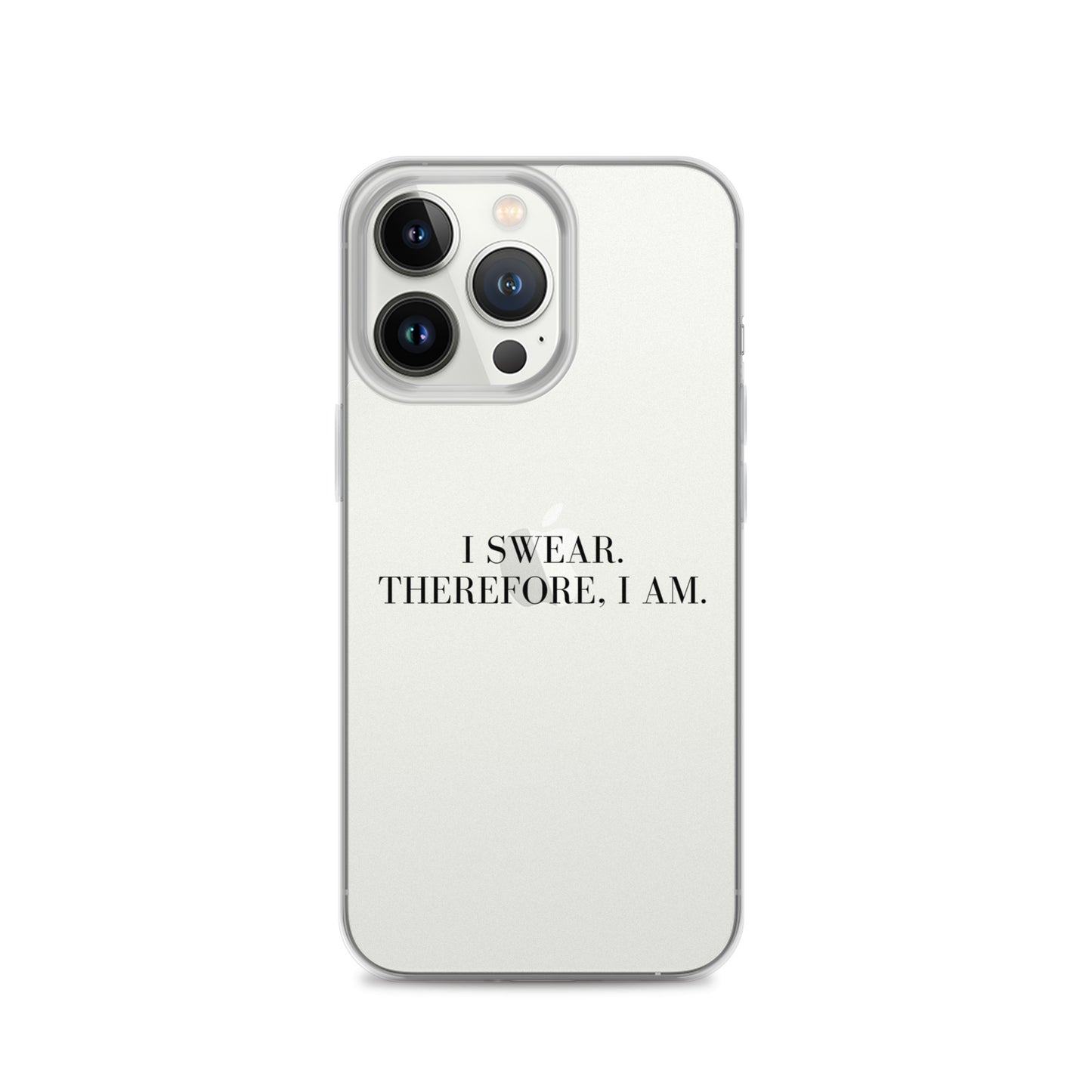 I Swear, Therefore I am Clear Case for iPhone®