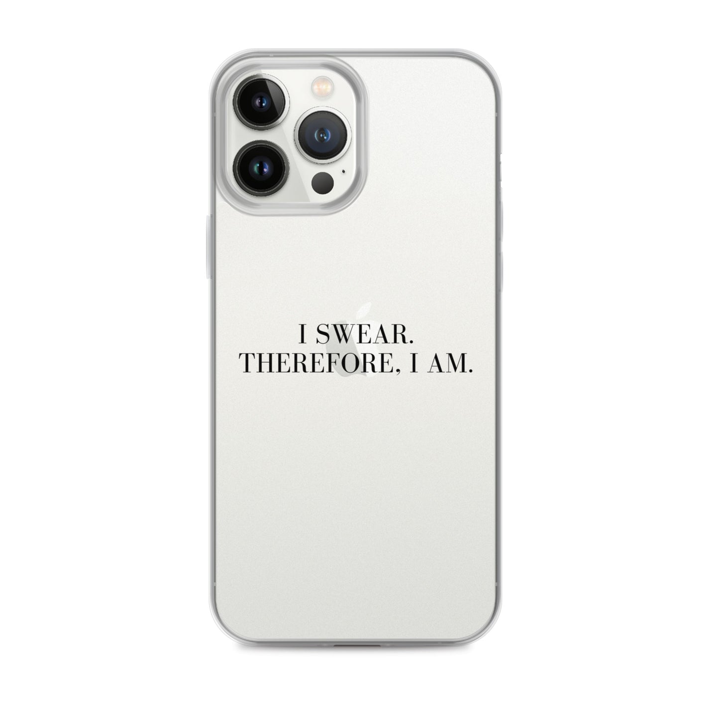 I Swear, Therefore I am Clear Case for iPhone®