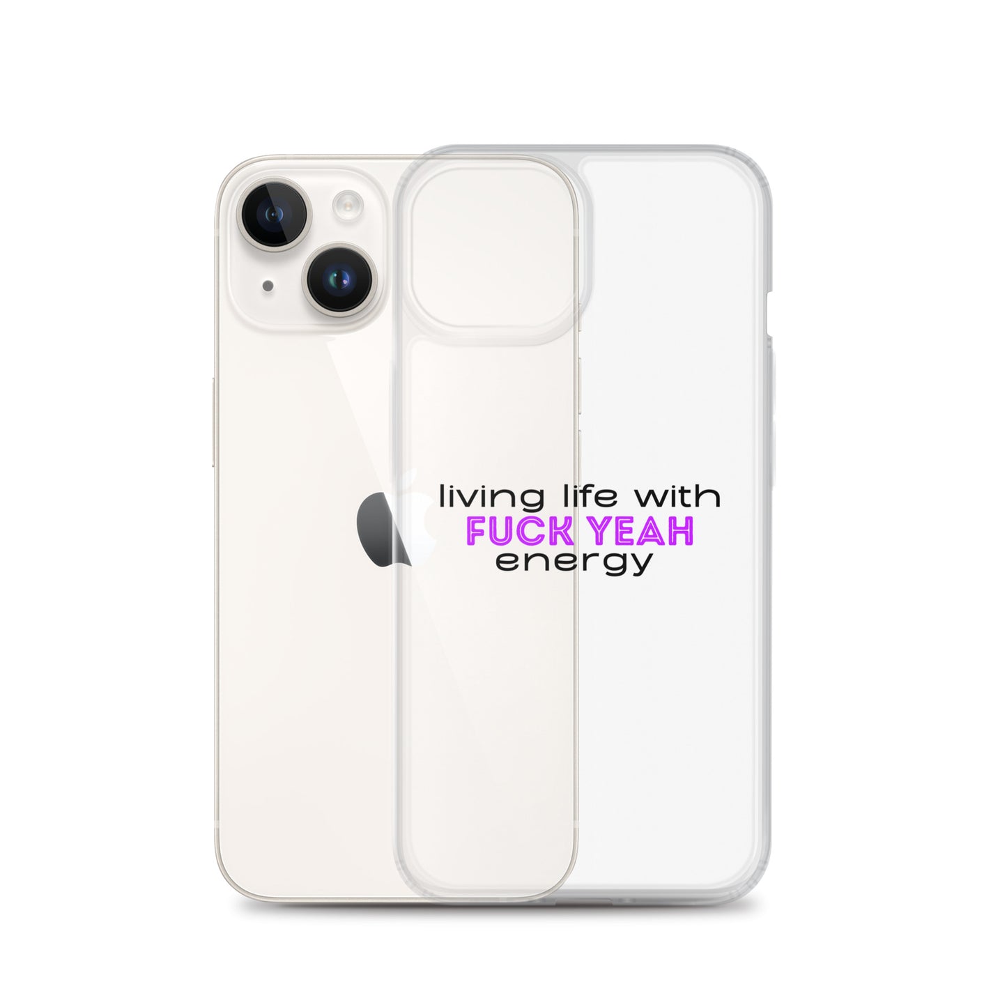 Living Life With Fuck Yeah Energy Clear Case for iPhone®