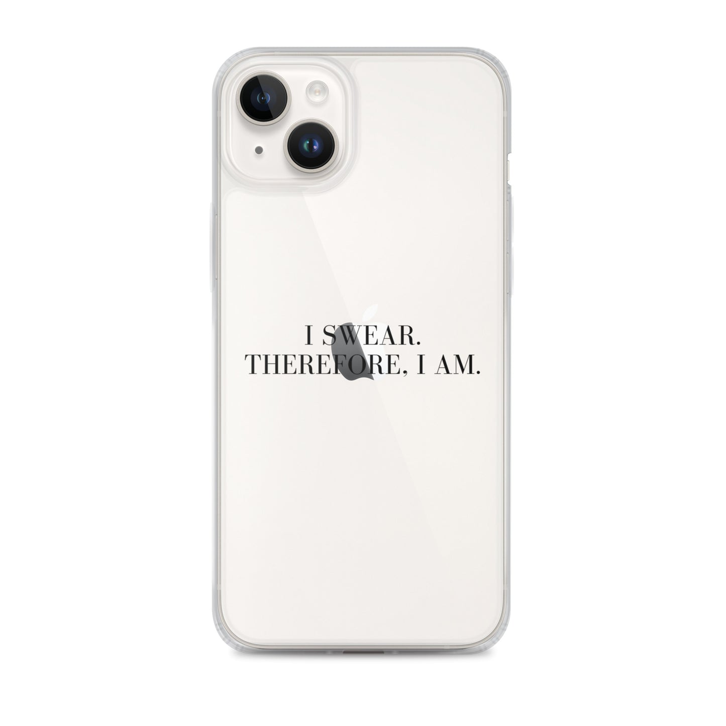 I Swear, Therefore I am Clear Case for iPhone®