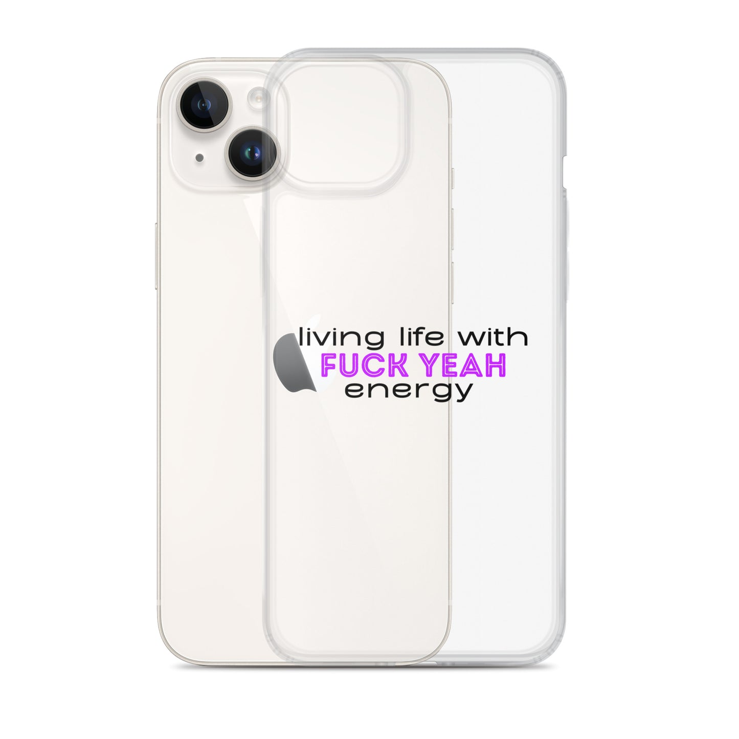 Living Life With Fuck Yeah Energy Clear Case for iPhone®