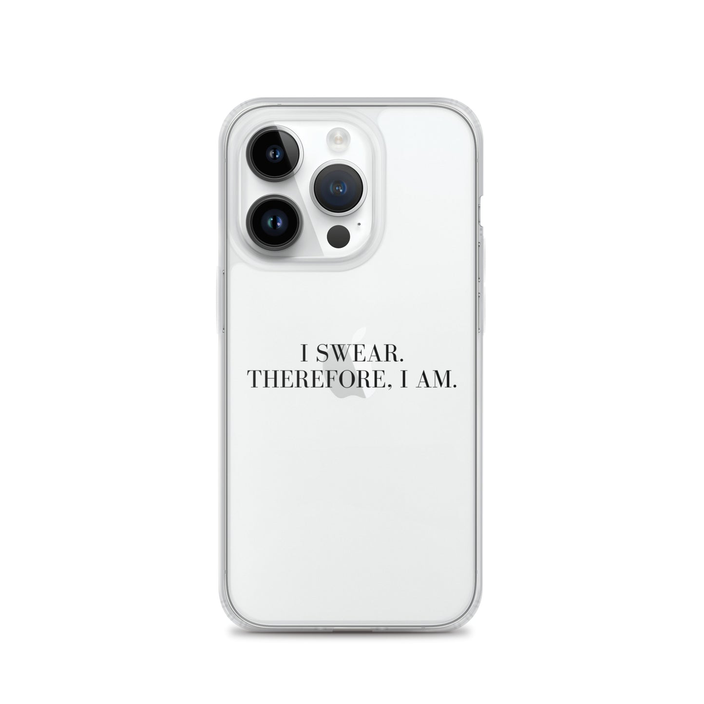 I Swear, Therefore I am Clear Case for iPhone®