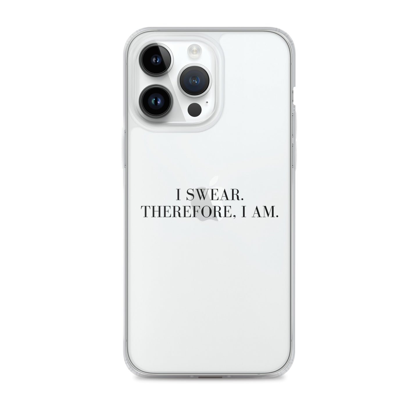 I Swear, Therefore I am Clear Case for iPhone®