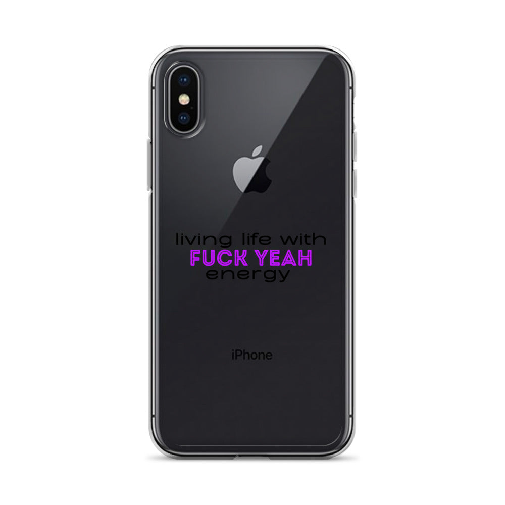 Living Life With Fuck Yeah Energy Clear Case for iPhone®