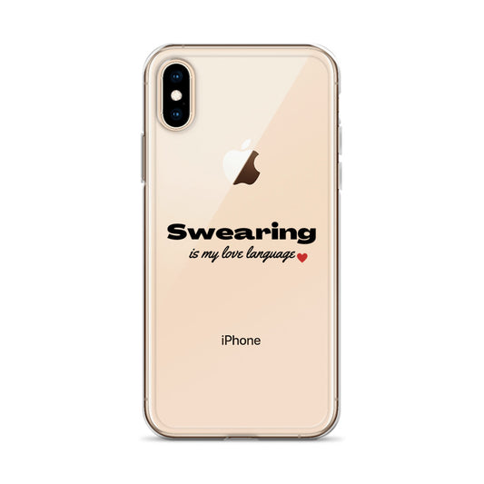 Swearing Is My Love Language Clear Case for iPhone®