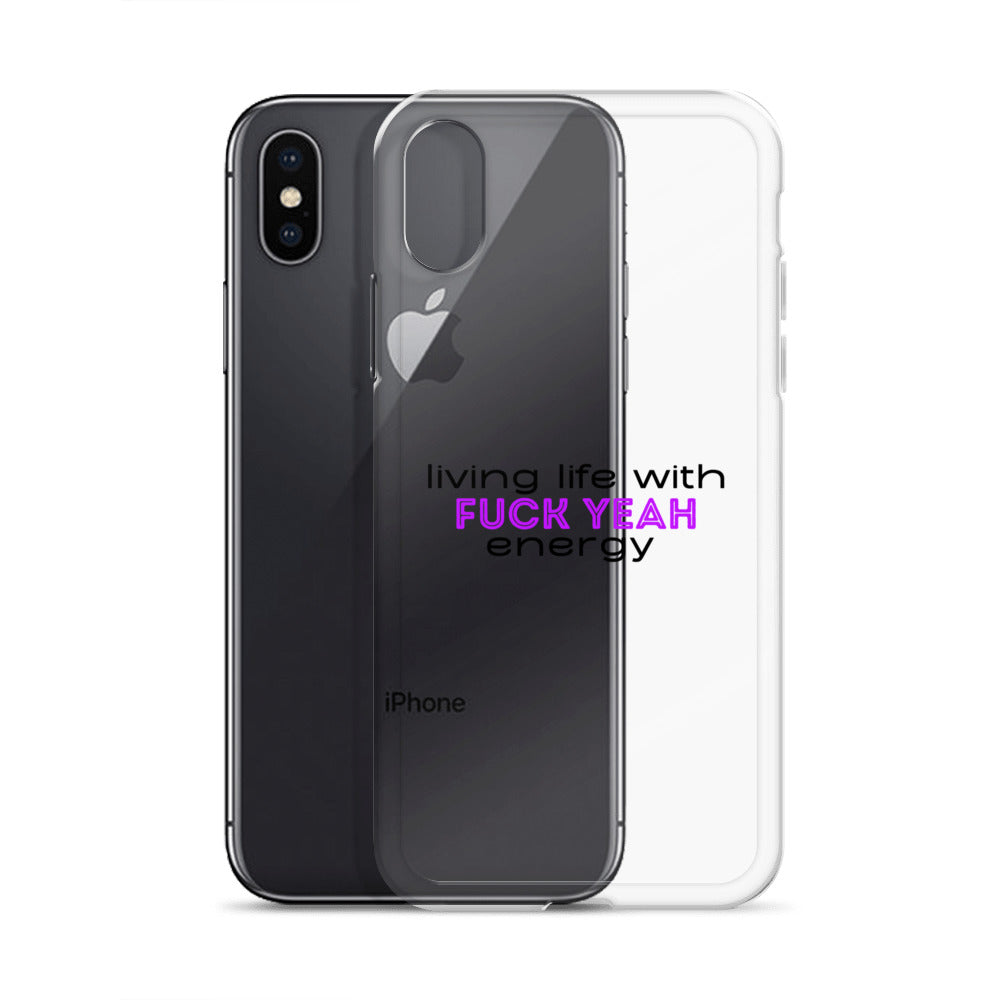 Living Life With Fuck Yeah Energy Clear Case for iPhone®