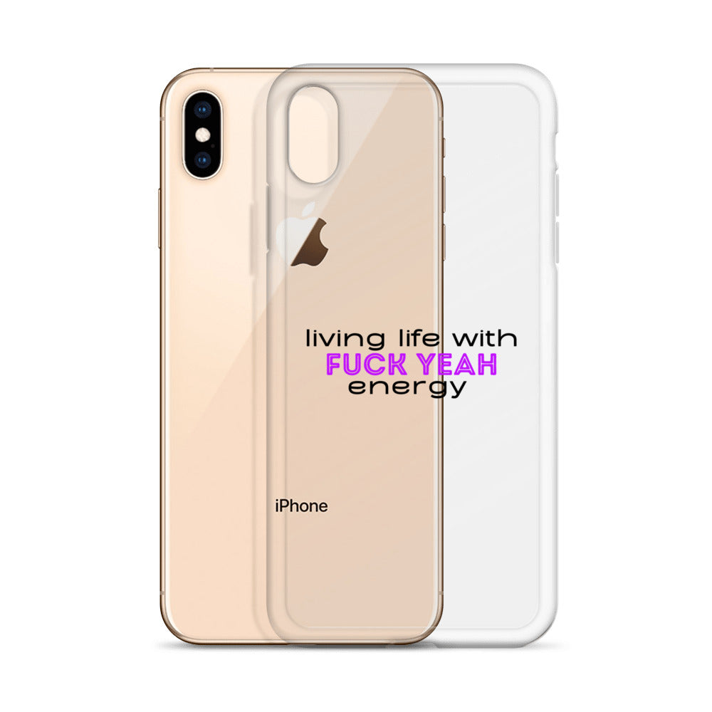 Living Life With Fuck Yeah Energy Clear Case for iPhone®