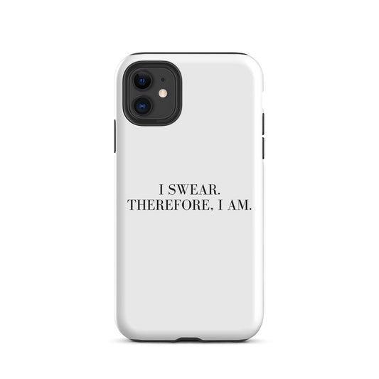 I swear, Therefore, I am Tough Case for iPhone®