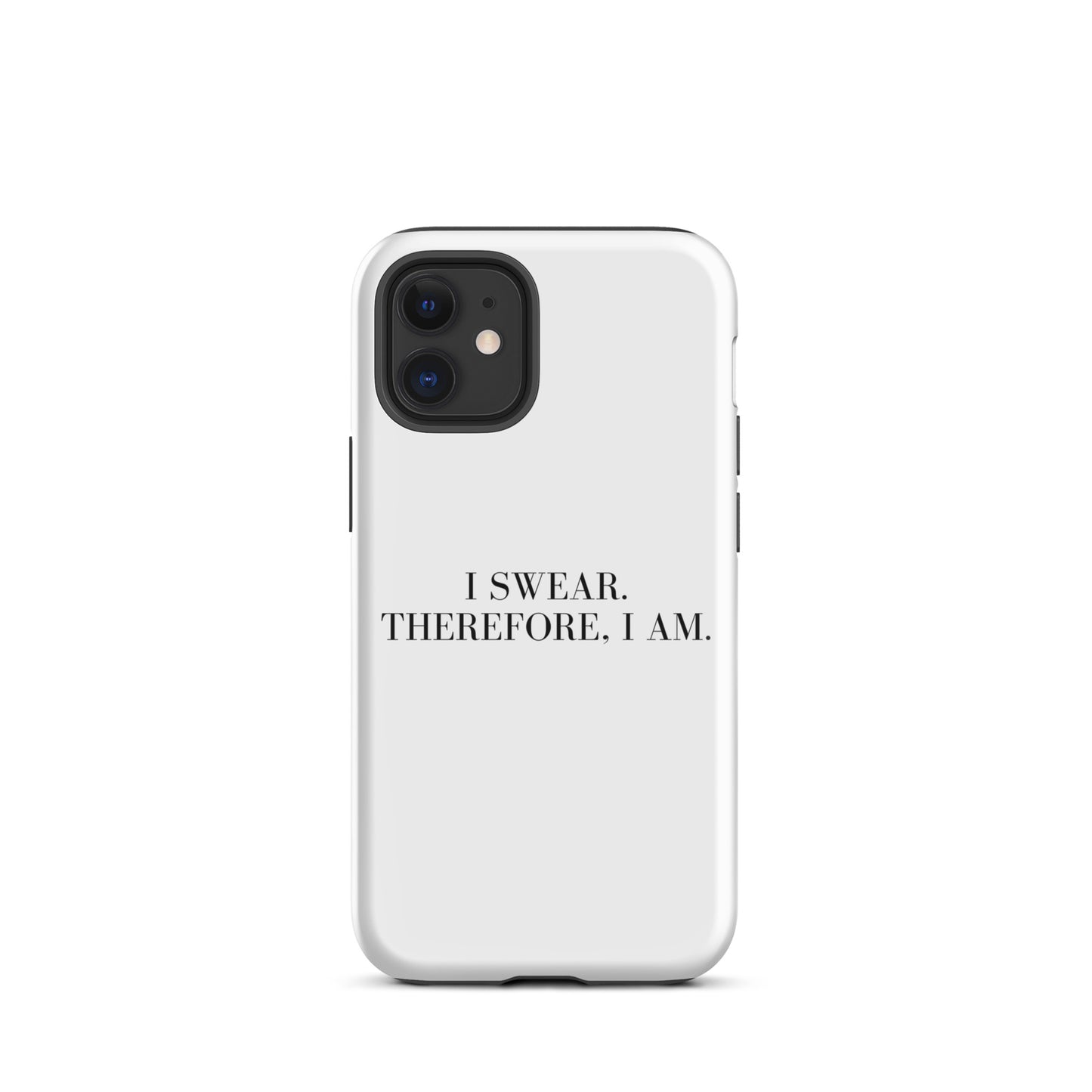 I swear, Therefore, I am Tough Case for iPhone®