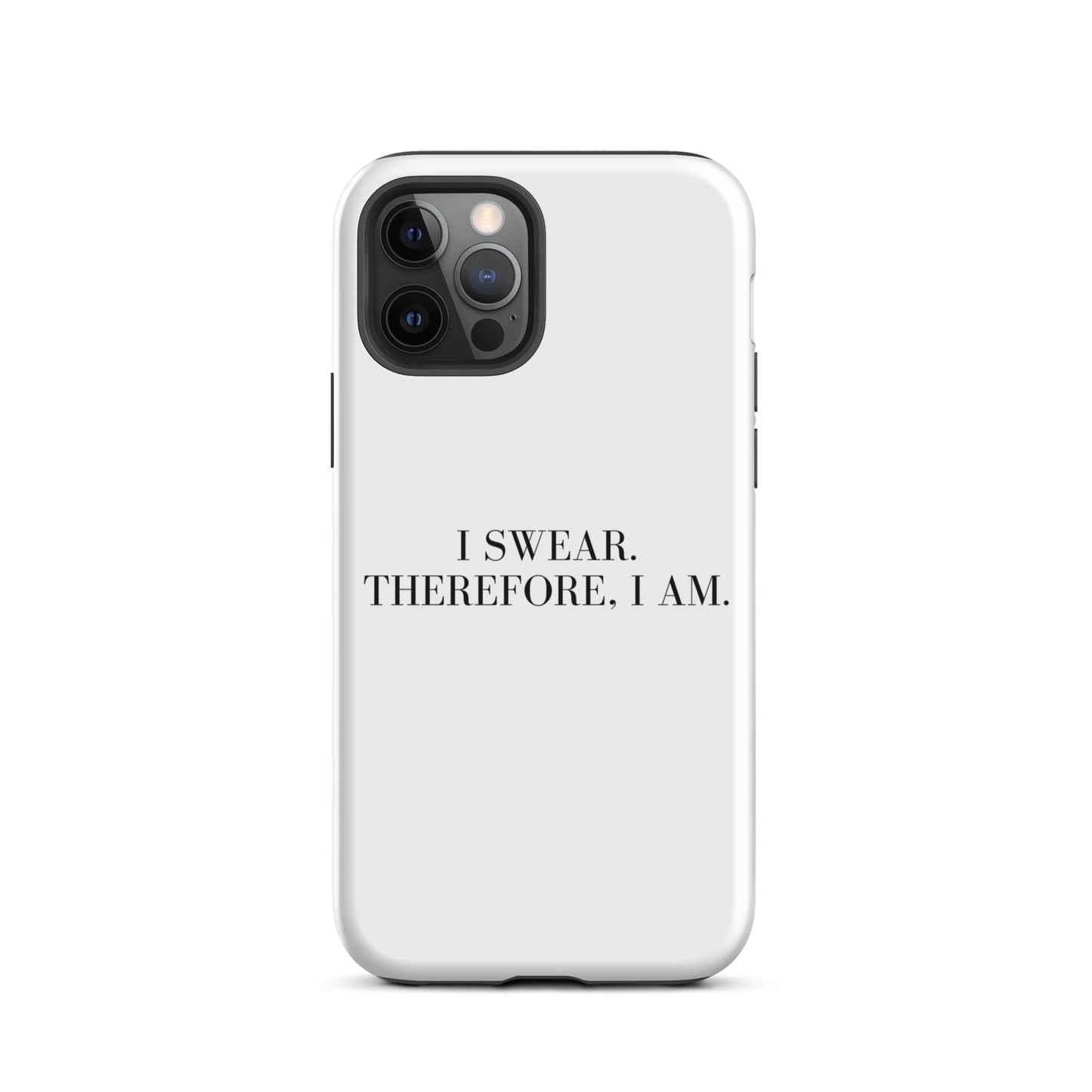 I swear, Therefore, I am Tough Case for iPhone®