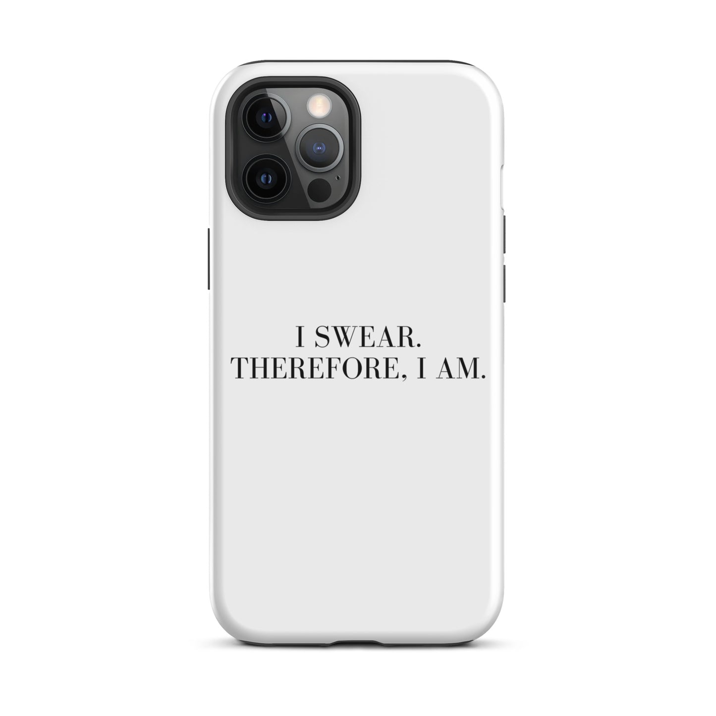 I swear, Therefore, I am Tough Case for iPhone®