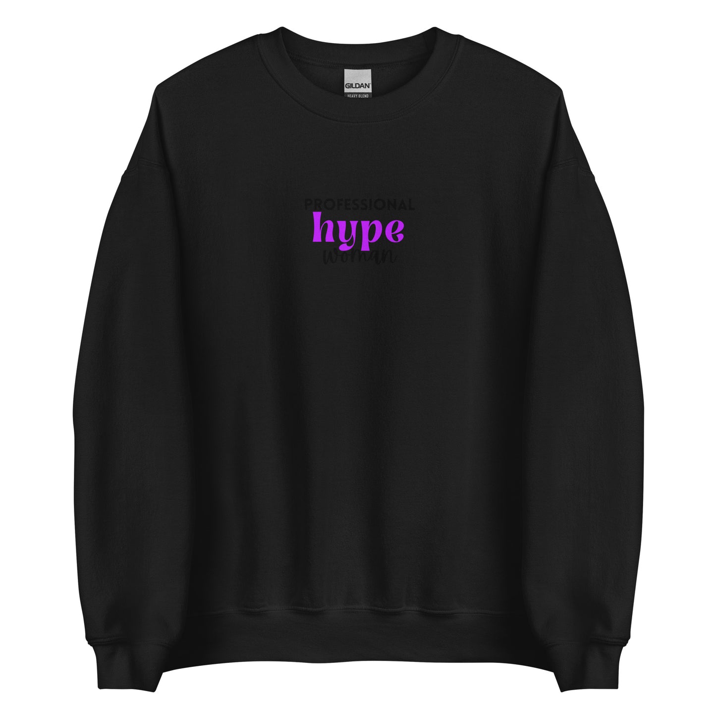 Professional Hype Woman Unisex Sweatshirt