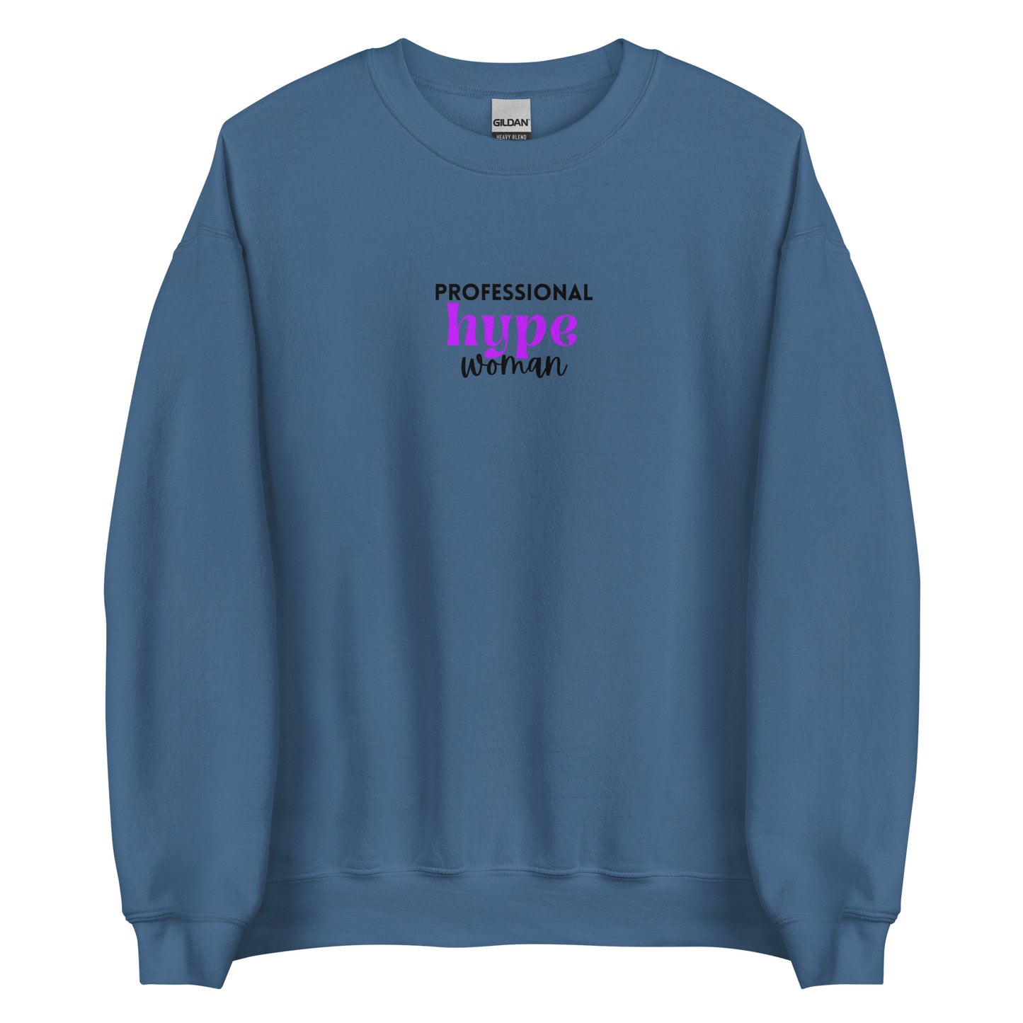 Professional Hype Woman Unisex Sweatshirt