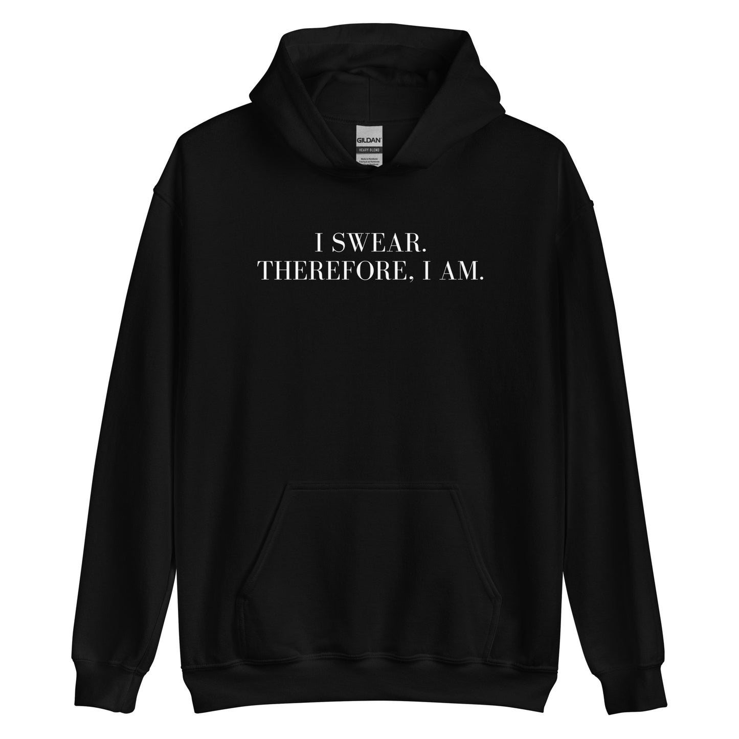 I swear, Therefore, I am Unisex Hoodie