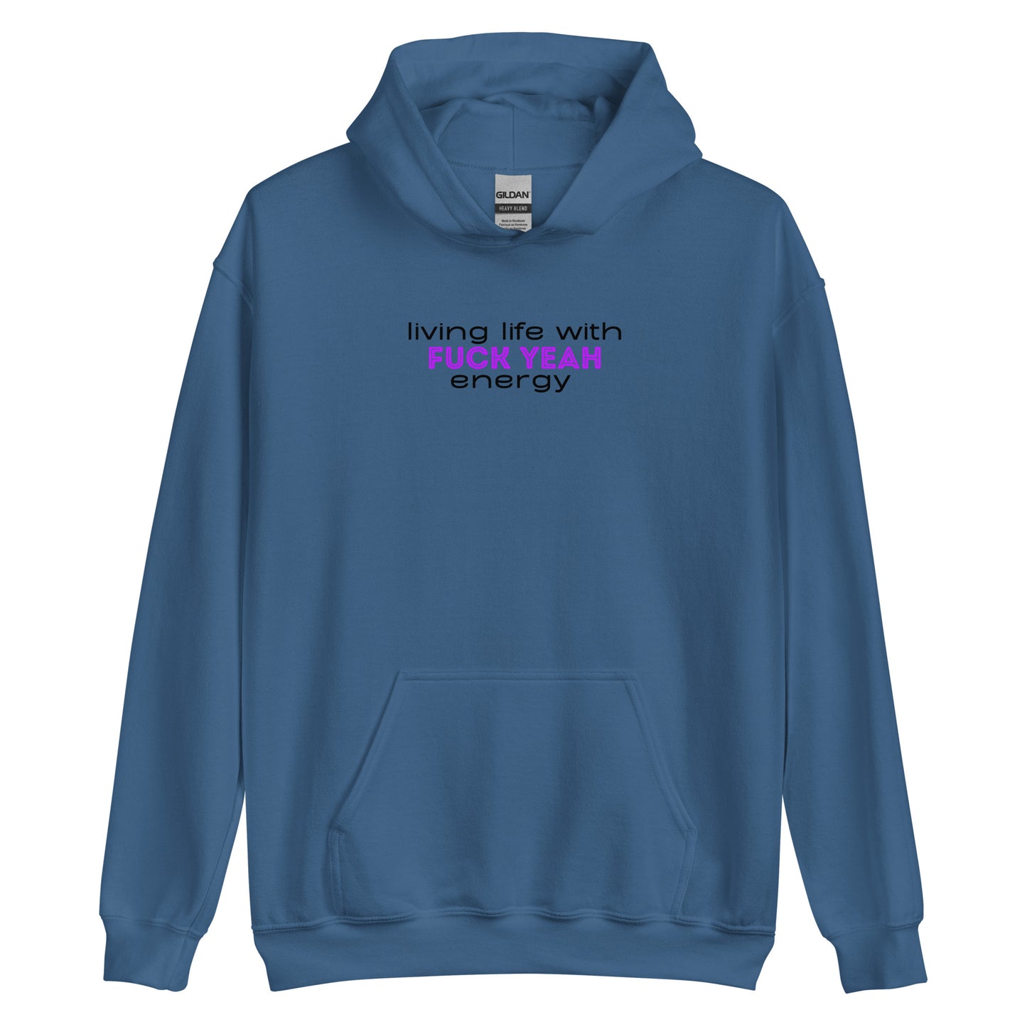 Living Life With Fuck Yeah Energy Unisex Hoodie