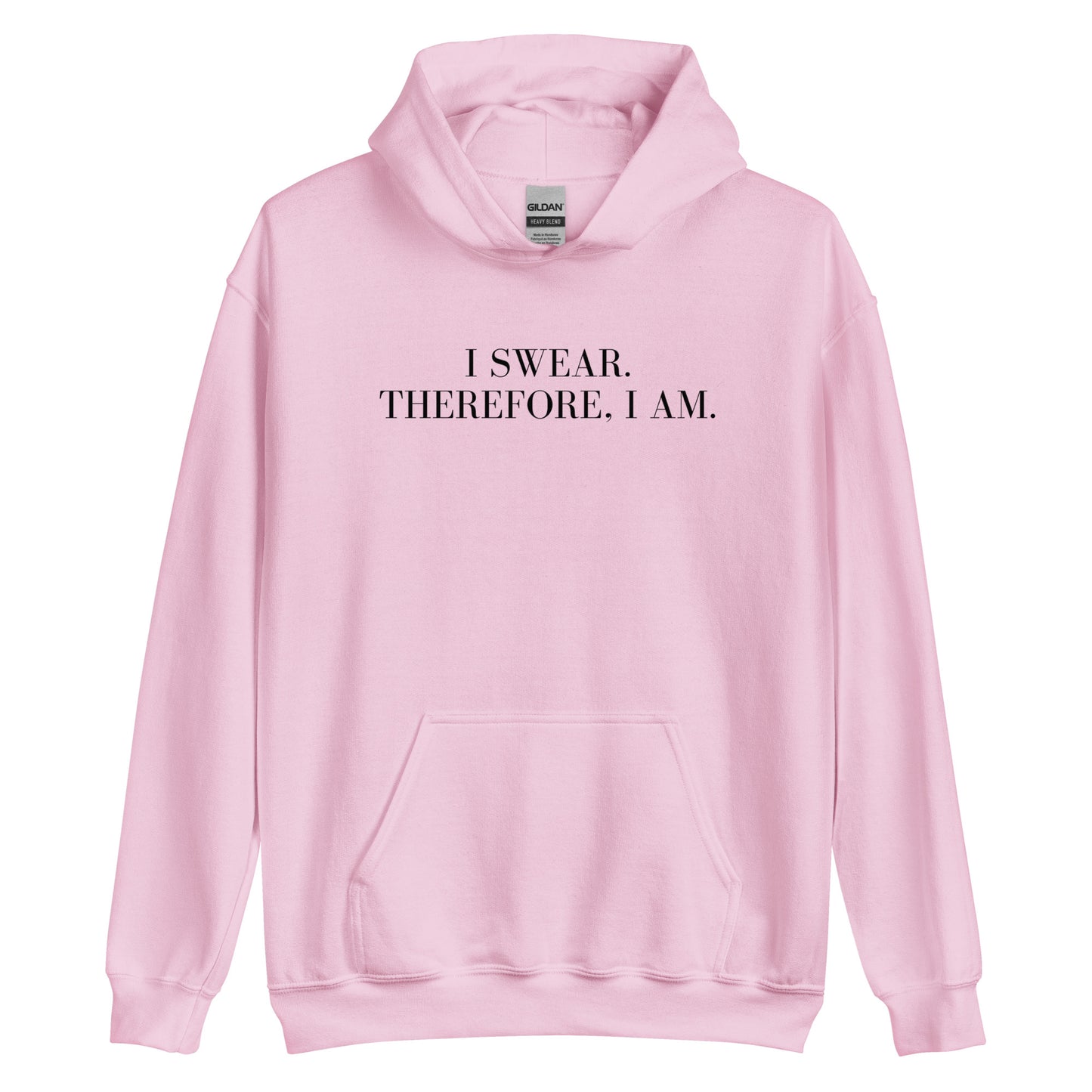 I swear, Therefore, I am Unisex Hoodie