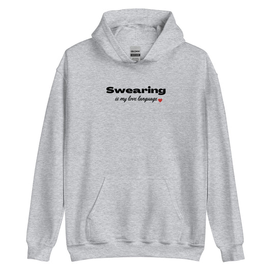 Swearing Is My Love Language Unisex Hoodie