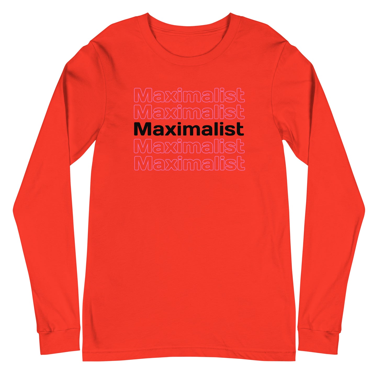 Maximalist Unisex Long Sleeve Tee