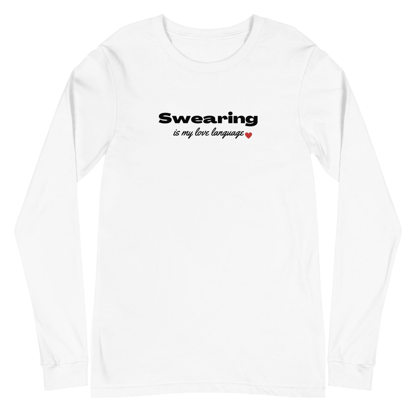 Swearing Is My Love Language Unisex Long Sleeve Tee