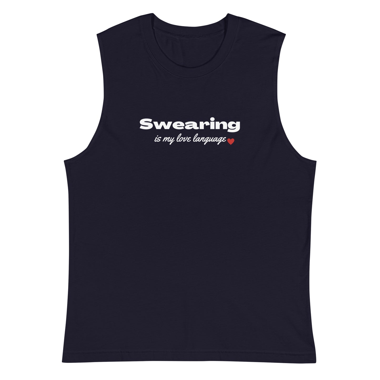 Swearing Is My Love Language Muscle Shirt