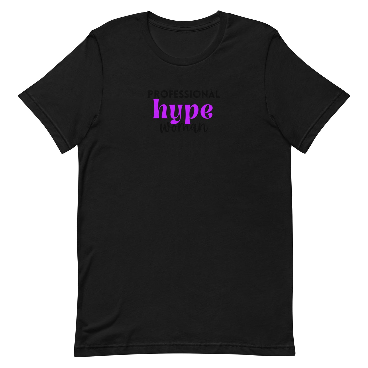 Professional Hype Woman Unisex t-shirt