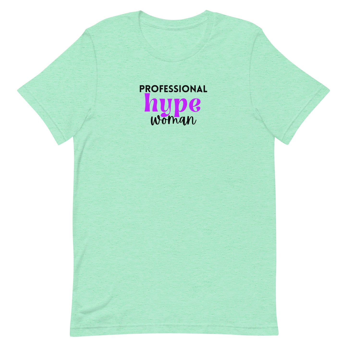 Professional Hype Woman Unisex t-shirt